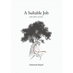 A Suitable Job by Alaknanda Bagchi