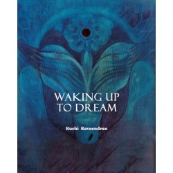 Waking Up To Dream by Ruchi Raveendran