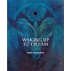 Waking Up To Dream by Ruchi Raveendran