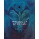 Waking Up To Dream by Ruchi Raveendran Waking Up To Dream by Ruchi Raveendran