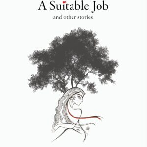 A Suitable Job by Alaknanda Bagchi